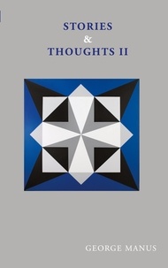 George Manus - Stories &amp; Thoughts II - - 25 refleksjoner.