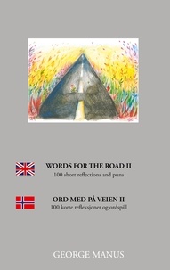 George Manus - Words for the Road II - 100 short reflections and puns.