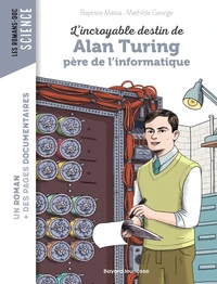 L'incroyable destin d'Alan Turing, père de l'informatique