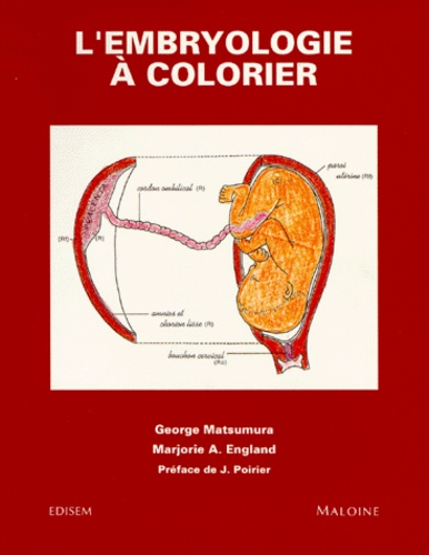 George Matsumura et Marjorie-A England - L'Embryologie A Colorier.