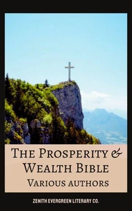 The Prosperity &amp; Wealth Bible