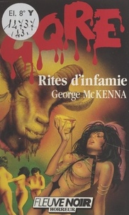 George Mc Kenna et Edith Magyar - Rites d'infamie.