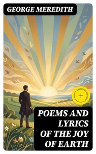 Poems and Lyrics of the Joy of Earth