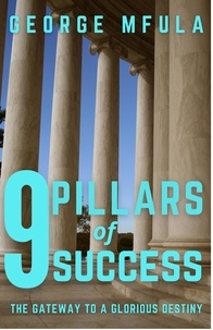  George Mfula - 9 Pillars of Success.
