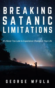 Breaking Satanic Limitations