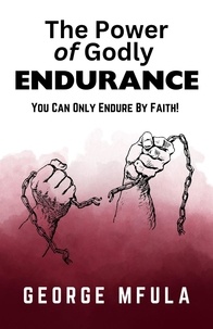  George Mfula - The Power of Godly Endurance.