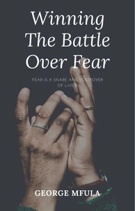 Winning The Battle Over Fear