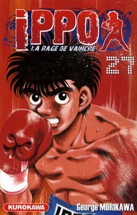 Ippo, saison 1 : la rage de vaincre Tome 27