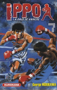 George Morikawa - Ippo, saison 1 : la rage de vaincre Tome 7 : .