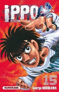 George Morikawa - Ippo, saison 4 : la loi du ring Tome 15 : .