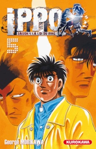 George Morikawa - Ippo, saison 4 : la loi du ring Tome 5 : .