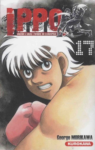 Ippo, saison 5 : Dans l'ombre du champion Tome 17