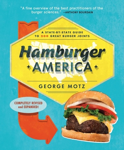 Hamburger America. A State-By-State Guide to 200 Great Burger Joints