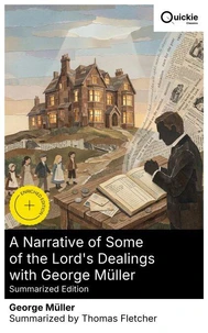 A Narrative of Some of the Lord's Dealings with George Müller (Summarized Edition)