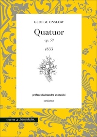 George Onslow - Quatuor op. 50 (conducteur et matériel) - partition pour quatuor à cordes.
