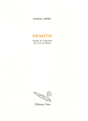 George Oppen - Primitif.