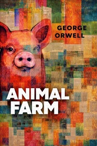 Animal Farm: A Fairy Story