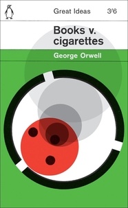 George Orwell - Books v. Cigarettes.