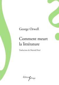 George Orwell - Comment meurt la littérature.