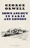 George Orwell - Down and Out in Paris and London.