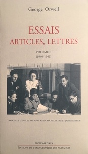 George Orwell - Essais, Articles, Lettres. Volume 2 (1940-1943).