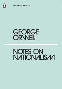 George Orwell Notes on Nationalism /anglais