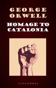 Téléchargements de livres gratuits pour Kindle Fire Homage to Catalonia 9789895622726 par George Orwell CHM PDF iBook in French