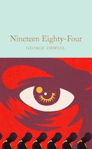 George Orwell et Dorian Lynskey - Nineteen Eighty-Four - 1984.