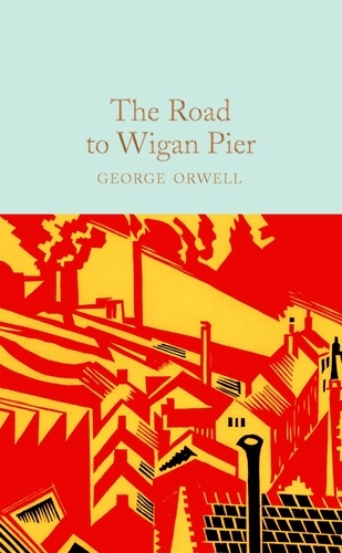 The Road to Wigan Pier de George Orwell - ePub - Ebooks - Decitre