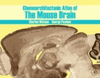 George Paxinos et Charles Watson - Chemoarchitectonic Atlas of the Mouse Brain.