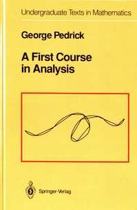 George Pedrick - A First Course in Analysis.