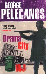 George Pelecanos - Drama City.