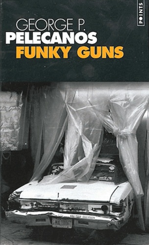 George Pelecanos - Funky Guns.