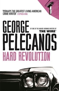George Pelecanos - Hard Revolution.