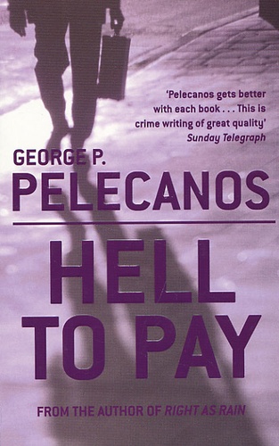 George Pelecanos - Hell To Pay.