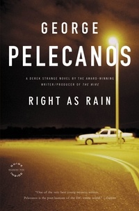 George Pelecanos - Right as Rain.