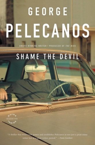 Shame the Devil. A Novel