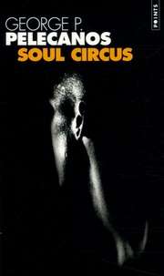 George Pelecanos - Soul Circus.