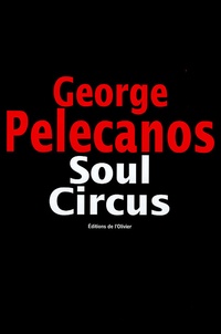 George Pelecanos - Soul Circus.