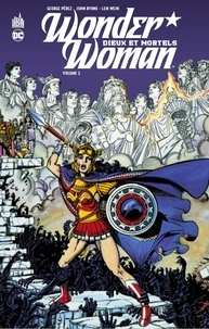 George Pérez et John Byrne - Wonder Woman, dieux et mortels Tome 2 : .