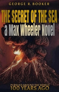 George R. Booker - The Secret of the Sea - Pursued Around the World 100 Years Ago, #2.