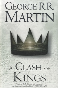 George R. R. Martin - A Clash of Kings.