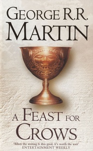 George R. R. Martin - A Feast for Crows - Book 4 of A Song of Ice and Fire.