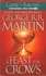 A Game of Thrones : A song of Ice and Fire Book 4 A Feast for Crows