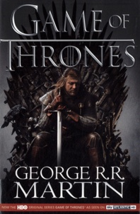 George R. R. Martin - A Game of Thrones : A song of Ice and Fire Tome 1 : .