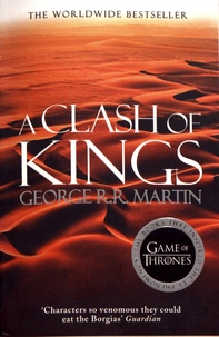 George R. R. Martin - A Game of Thrones : A song of Ice and Fire Tome 2 : A Clash of Kings.
