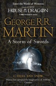 George R. R. Martin - A Game of Thrones : A song of Ice and Fire Tome 3 : A Storm of Swords - One : steel and snow.