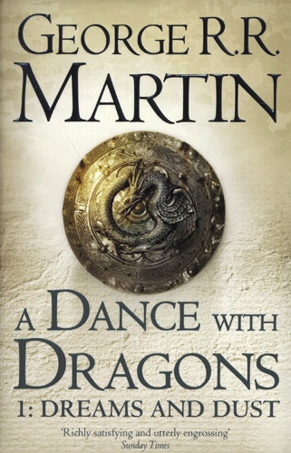 A Game of Thrones : A song of Ice and Fire Tome 5 A Dance with Dragons. Part one: Dreams and Dust
