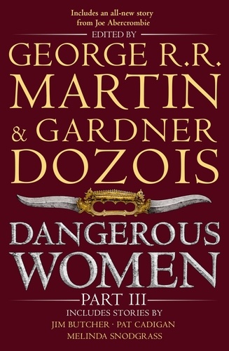 George R.R. Martin et Gardner Dozois - Dangerous Women Part 3.