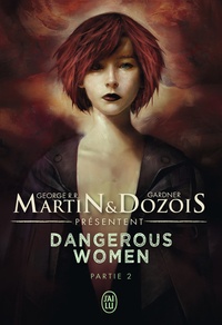 George R. R. Martin et Gardner Dozois - Dangerous women Tome 2 : .